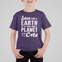 Earth Day Cat Lover T Shirt For Kid Save Earth Its The Only Planet With Cats
