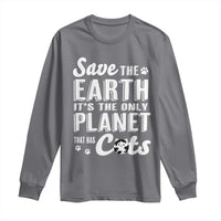 Earth Day Cat Lover Long Sleeve Shirt Save Earth Its The Only Planet With Cats