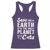 Earth Day Cat Lover Racerback Tank Top Save Earth Its The Only Planet With Cats