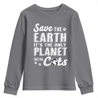 Earth Day Cat Lover Youth Sweatshirt Save Earth Its The Only Planet With Cats