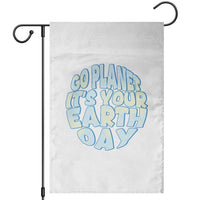 Go Planet It Is Your Earth Day Garden Flag Environmental Activism