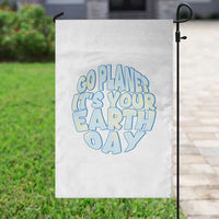 Go Planet It Is Your Earth Day Garden Flag Environmental Activism