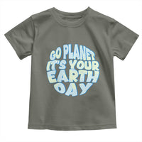 Go Planet It Is Your Earth Day Toddler T Shirt Environmental Activism