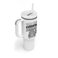 Funny Maine Coon Cat Tumbler With Handle Too Big To Care About Your Existence