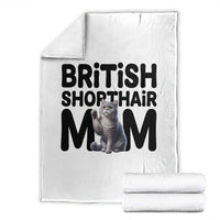 British Shorthair Mom Life Throw Blanket Mothers Day Cat Mom Gift