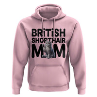 British Shorthair Mom Life Hoodie Mothers Day Cat Mom Gift