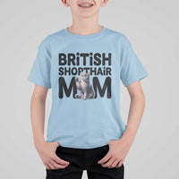 British Shorthair Mom Life T Shirt For Kid Mothers Day Cat Mom Gift