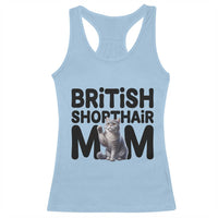 British Shorthair Mom Life Racerback Tank Top Mothers Day Cat Mom Gift
