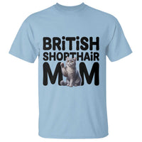 British Shorthair Mom Life T Shirt Mothers Day Cat Mom Gift