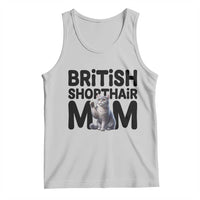 British Shorthair Mom Life Tank Top Mothers Day Cat Mom Gift