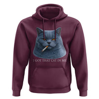 Funny British Shorthair Smoking Hoodie I Got That Cat In Me