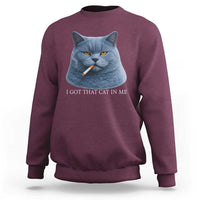 Funny British Shorthair Smoking Sweatshirt I Got That Cat In Me