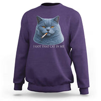 Funny British Shorthair Smoking Sweatshirt I Got That Cat In Me