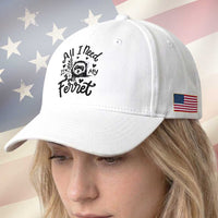 All I Need Is My Ferret Baseball Cap Cute Exotic Pet Owner Gift