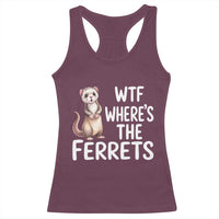 Funny Ferret Lover Gift Racerback Tank Top Where Is The Ferret