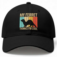Vintage My Ferret Thinks I Am Cool Baseball Cap Ferret Dad Gift