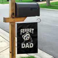 Ferret Dad Life Garden Flag Cute Exotic Animal Parent Gift