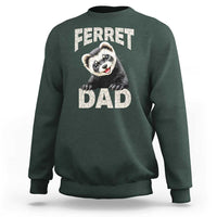 Ferret Dad Life Sweatshirt Cute Exotic Animal Parent Gift
