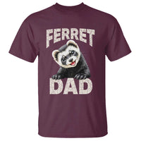 Ferret Dad Life T Shirt Cute Exotic Animal Parent Gift