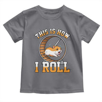 Cute Hamster Running Wheel Toddler T Shirt This Is How I Roll