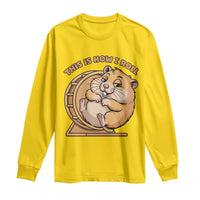 Funny Hamster This Is How I Roll Long Sleeve Shirt Cute Rodent Wheel Meme