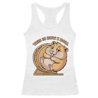 Funny Hamster This Is How I Roll Racerback Tank Top Cute Rodent Wheel Meme