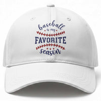 Baseball Is My Favorite Season Baseball Cap Sports Fan Gift