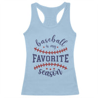 Baseball Is My Favorite Season Racerback Tank Top Sports Fan Gift