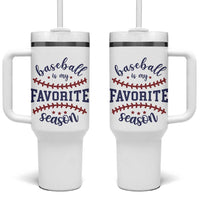Baseball Is My Favorite Season Tumbler With Handle Sports Fan Gift