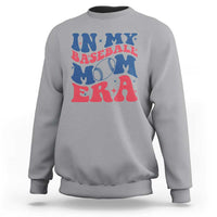 In My Baseball Mom Era Sweatshirt Game Day Sports Mom