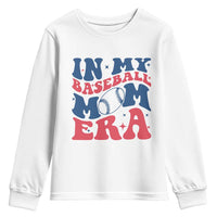 In My Baseball Mom Era Youth Sweatshirt Game Day Sports Mom