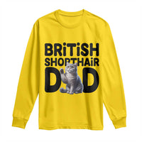 Proud British Shorthair Dad Long Sleeve Shirt Cute Cat Fathers Day Gift