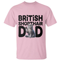 Proud British Shorthair Dad T Shirt Cute Cat Fathers Day Gift