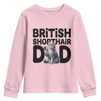 Proud British Shorthair Dad Youth Sweatshirt Cute Cat Fathers Day Gift