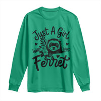 Just a Girl Who Loves Ferrets Long Sleeve Shirt Exotic Pet Owner Gift