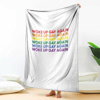 Woke Up Gay Again Throw Blanket Funny LGBTQ Rainbow Typography