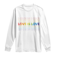 Love Is Love Rainbow Typography Long Sleeve Shirt LGBTQ Support Gift