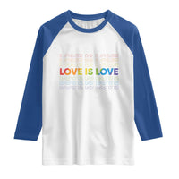 Love Is Love Rainbow Typography Raglan Shirt LGBTQ Support Gift