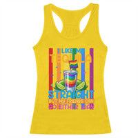 I Like My Tequila Straight But My Friends Go Either Way Racerback Tank Top Funny LGBTQ Drinking