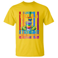 I Like My Tequila Straight But My Friends Go Either Way T Shirt Funny LGBTQ Drinking