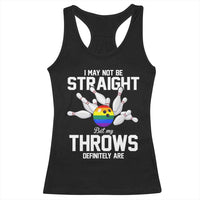 Funny LGBTQ Bowling Racerback Tank Top I May Not Be Straight But My Throws Are