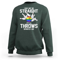 Funny LGBTQ Bowling Sweatshirt I May Not Be Straight But My Throws Are