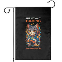 Funny Gamer Cat Garden Flag Life Without Gaming Is Nothing Good - Wonder Print Shop