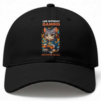 Funny Gamer Cat Baseball Cap Life Without Gaming Is Nothing Good