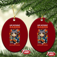Funny Gamer Cat Ceramic Ornament Life Without Gaming Is Nothing Good - Wonder Print Shop
