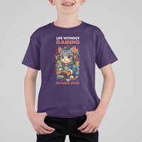 Funny Gamer Cat T Shirt For Kid Life Without Gaming Is Nothing Good - Wonder Print Shop