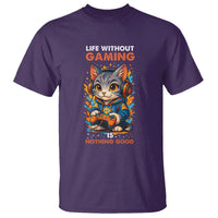 Funny Gamer Cat T Shirt Life Without Gaming Is Nothing Good - Wonder Print Shop