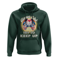 Im A Gamer Girl Try To Keep Up Hoodie Funny Gaming Gift - Wonder Print Shop