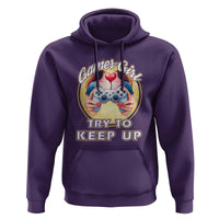 Im A Gamer Girl Try To Keep Up Hoodie Funny Gaming Gift - Wonder Print Shop