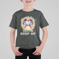 Im A Gamer Girl Try To Keep Up T Shirt For Kid Funny Gaming Gift - Wonder Print Shop